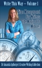 Time Management for Writers: The Magic Of 10 Minutes (Write This Way #1) By Amanda Apthorpe Cover Image