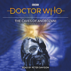 Doctor Who and the Caves of Androzani: 5th Doctor Novelisation By Terrance Dicks, Peter Davison (Read by) Cover Image