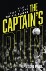 The Captain's Run: What It Takes to Lead the All Blacks Cover Image