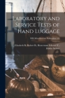 Laboratory and Service Tests of Hand Luggage; NBS Miscellaneous Publication 193 By Edward T. Hobbs Robert B. Steiner (Created by) Cover Image
