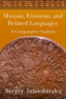 Minoan, Etruscan, and Related Languages: A Comparative Analysis Cover Image