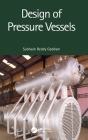 Design of Pressure Vessels By Subhash Reddy Gaddam Cover Image