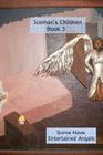 Iceman's Children: Some Have Entertained Angels By James Robert Wilson Cover Image