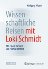 Wissenschaftliche Reisen Mit Loki Schmidt: Mit Einem Vorwort Von Helmut Schmidt Cover Image