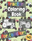 Tractor Coloring Book For Toddlers: 20 Unique, Big and Simple Images Perfect for Kids (Coloring Book for Kids Ages 2-4 3-5 4-8) By Fkld Note Cover Image