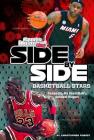 Side-By-Side Basketball Stars: Comparing Pro Basketball's Greatest Players (Side-By-Side Sports) By Christopher Forest Cover Image