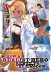 How a Realist Hero Rebuilt the Kingdom (Light Novel) Vol. 15 By Dojyomaru, Fuyuyuki (Illustrator) Cover Image