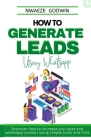 How To Generate Leads Using Whatsapp: whatsapp marketing made easy By Nc Godwin Cover Image
