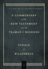 Commentary on the New Testament from the Talmud and Midrash: Volume 1, Matthew Cover Image