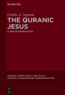 The Quranic Jesus: A New Interpretation (Judaism #5) By Carlos Andrés Segovia Cover Image