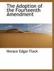 The Adoption of the Fourteenth Amendment Cover Image
