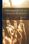 Grammaire De La Langue Woloffe Cover Image