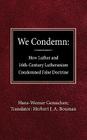 We Condemn By Herbert Ja Bouman (Translator), Hans-Werner Gensichen Cover Image