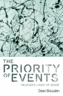 The Priority of Events: Deleuze's Logic of Sense (Plateaus - New Directions in Deleuze Studies) By Sean Bowden Cover Image