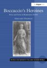 Boccaccio's Heroines: Power and Virtue in Renaissance Society (Women and Gender in the Early Modern World) Cover Image