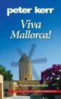 Viva Mallorca!: One Mallorcan Autumn (Snowball Oranges) By Peter Kerr Cover Image