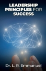 Leadership Principles for Success By L. R. Emmanuel Cover Image