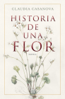 Historia de una flor / Story of a Flower By Claudia Casanova Cover Image