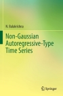 Non-Gaussian Autoregressive-Type Time Series By N. Balakrishna Cover Image