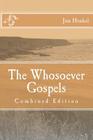 The Whosoever Gospels: Combined Edition By Jim Henkel Cover Image