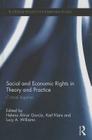 Social and Economic Rights in Theory and Practice: Critical Inquiries (Routledge Research in Human Rights Law) By Helena Alviar García (Editor), Karl Klare (Editor), Lucy A. Williams (Editor) Cover Image
