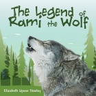 The Legend of Rami the Wolf By Elizabeth Upson Stanley Cover Image