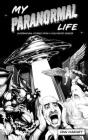 My Paranormal Life (hardback): Supernatural Stories from A Hollywood Insider Cover Image
