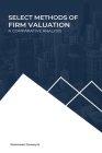 Select Methods of Firm Valuation a Comparative Analysis Cover Image