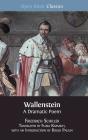 Wallenstein: A Dramatic Poem (Open Book Classics #5) By Friedrich Schiller, Flora Kimmich (Translator), Roger Paulin (Introduction by) Cover Image