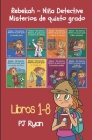 Rebekah - Niña detective: Misterios de quinto grado libros 1-8 By Natalia Steckel (Translator), Pj Ryan Cover Image