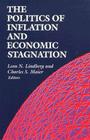 The Politics of Inflation and Economic Stagnation: Theoretical Approaches and International Case Studies Cover Image