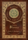 Up From Slavery (Royal Collector's Edition) (Case Laminate Hardcover with Jacket) Cover Image
