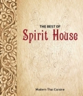 The Best of Spirit House: Modern Thai Cuisine Cover Image