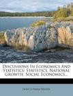 Discussions in Economics and Statistics: Statistics, National Growth, Social Economics... Cover Image