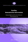 Reading Humanitarian Intervention: Human Rights and the Use of Force in International Law (Cambridge Studies in International and Comparative Law #30) By Anne Orford Cover Image