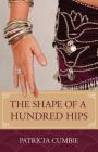 The Shape of a Hundred Hips By Patricia Cumbie Cover Image