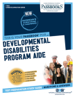 Developmental Disabilities Program Aide (C-864): Passbooks Study Guide (Career Examination Series #864) By National Learning Corporation Cover Image