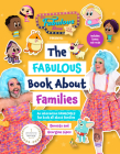 The Fabulous Show with Fay and Fluffy Presents: The Fabulous Book about Families (Inclusive Culture, Diversity Book for Kids) (Age 5-7) By The Fabulous Show with Fay and Fluffy Cover Image