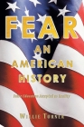 Fear: An American History: False Education Accepted as Reality By Willie Turner Cover Image