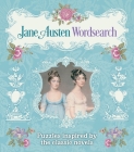 Jane Austen Wordsearch: Puzzles Inspired by the Classic Novels By Eric Saunders Cover Image