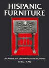 Hispanic Furniture: An American Collection from the Southwest By Sali Barnett Katz Cover Image