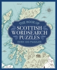 The Book of Scottish Wordsearch Puzzles: Over 100 Puzzles By Richard Dargie Cover Image