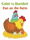 Color by Number Fun on the Farm By Dover Publications Cover Image