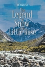 The Legend of Snow and Little Rose Cover Image