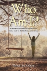 Who Am I?: A Woman's Journey of Transformation from a Child of the Flesh to a Child of God Cover Image