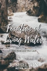 Fountain of Living Water: The First and the Last Cover Image