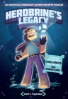 Herobrine's Legacy: An Unofficial Minecraft Adventure with Puzzles By Alain T. Puysségur Cover Image