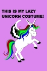This Is My Lazy Unicorn Costume: Notebook for school Cover Image