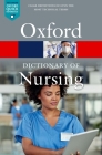 A Dictionary of Nursing (Oxford Quick Reference) Cover Image