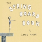 The Springboard Book By Lorna Murphy Cover Image